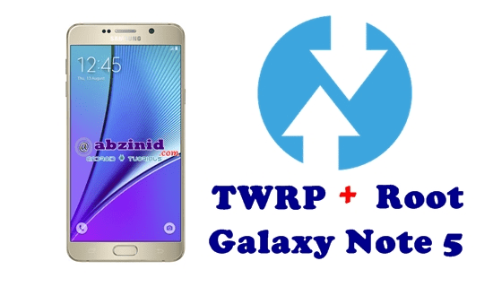 Install TWRP Galaxy Note 5 Custom Recovery and Get Root Access