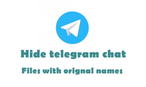 How to hide chat on telegram and save files with their original names