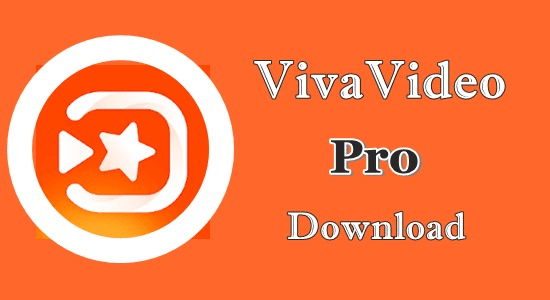Vivavideo Pro apk 2022 + MOD (Premium)